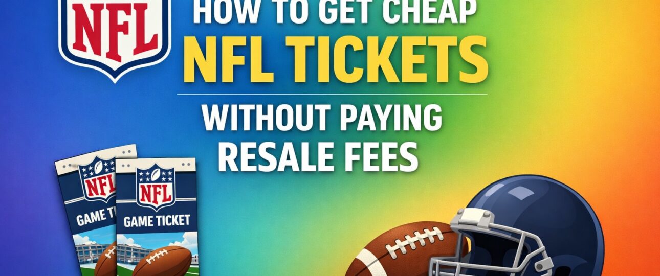 NFL Tickets: Avoid Resale Fees and Save Big